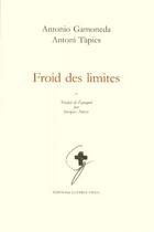 Couverture du livre « Froid des limites » de Gamoneda/Tapies aux éditions Lettres Vives