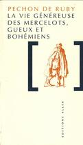 Couverture du livre « La vie généreuse des mercelots, gueux et bohémiens » de Pechon De Ruby aux éditions Allia