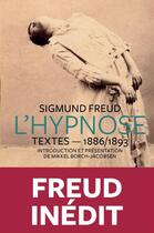 Couverture du livre « Freud ; textes inédits sur l'hypnose » de Mikkel Borch-Jacobsen et Sigmund Freud aux éditions L'iconoclaste