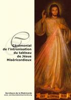 Couverture du livre « Cérémonial de l'intronisation du tableau de Jésus miséricordieux ; l858 » de Helene Dumont aux éditions R.a. Image