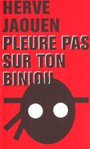 Couverture du livre « Pleure Pas Sur Ton Biniou » de Herve Jaouen aux éditions La Chapelle