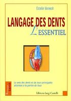 Couverture du livre « Langage des dents, l'essentiel » de Estelle Vereeck aux éditions Luigi Castelli