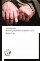 Couverture du livre « Francophonie et microfinance » de Nelly Esseng Ndong aux éditions Presses Academiques Francophones