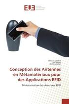 Couverture du livre « Conception des Antennes en Metamateriaux pour des Applications RFID : Miniaturisation des Antennes RFID » de Latrach, , Lassaad aux éditions Editions Universitaires Europeennes