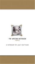 Couverture du livre « The writing notebook: family the notebook for your next book » de Shaun Levin aux éditions Bis Publishers