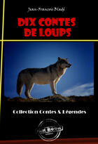 Couverture du livre « 10 Contes de Loups » de Jean-Francois Blade aux éditions Ink Book