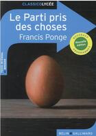 Couverture du livre « Le parti pris des choses » de Francis Ponge aux éditions Belin Education