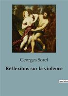 Couverture du livre « Réflexions sur la violence » de Georges Sorel aux éditions Shs Editions