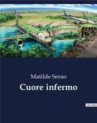 Couverture du livre « Cuore infermo » de Serao Matilde aux éditions Culturea