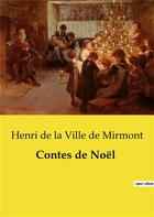 Couverture du livre « Contes de Noël » de Henri De La Ville De Mirmont aux éditions Culturea