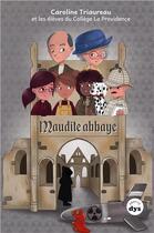 Couverture du livre « Maudite abbaye » de Caroline Triaureau aux éditions La Marmite A Mots