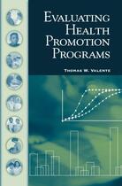 Couverture du livre « Evaluating Health Promotion Programs » de Valente Thomas W aux éditions Oxford University Press Usa