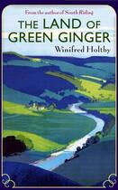 Couverture du livre « The Land of Green Ginger » de Holtby Winifred aux éditions Little Brown Book Group Digital