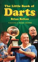 Couverture du livre « The Little Book of Darts » de Belton Brian aux éditions History Press Digital