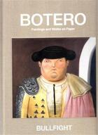 Couverture du livre « Botero bullfight - paintings and works on paper » de Botero Fernando/Pepp aux éditions Glitterati London