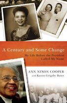 Couverture du livre « A Century and Some Change » de Cooper Ann Nixon aux éditions Atria Books