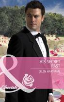 Couverture du livre « His Secret Past (Mills & Boon Cherish) » de Ellen Hartman aux éditions Mills & Boon Series