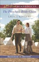 Couverture du livre « The Preacher's Bride Claim (Mills & Boon Love Inspired Historical) (Br » de Kingery Laurie aux éditions Mills & Boon Series