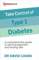 Couverture du livre « TAKE CONTROL OF TYPE 1 DIABETES » de David Cavan aux éditions Vermilion