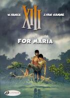 Couverture du livre « XIII t.9 ; for Maria » de Jean Van Hamme et William Vance aux éditions Cinebook