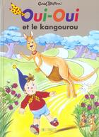 Couverture du livre « Oui-oui et le kangourou » de Enid Blyton aux éditions Hachette