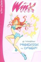 Couverture du livre « Winx Club ; la dernière princesse de Domino » de  aux éditions Hachette