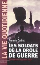 Couverture du livre « Les soldats de la drole de guerre ; septembre 1939 - mai 1940 » de Francois Cochet aux éditions Hachette Litteratures