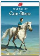 Couverture du livre « Crin Blanc » de Guillot/Lamorisse aux éditions Livre De Poche Jeunesse