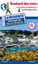 Couverture du livre « Guide du Routard : ports de Bretagne sud » de Collectif Hachette aux éditions Hachette Tourisme