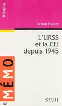 Couverture du livre « Urss et la cei depuis 1945 (l') » de Benoit Falaize aux éditions Points