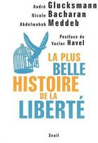 Couverture du livre « La plus belle histoire de la liberté » de Bacharan/Glucksmann aux éditions Seuil