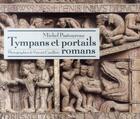 Couverture du livre « Tympans et portails romans » de Michel Pastoureau et Vincent Cunillere aux éditions Seuil