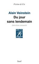 Couverture du livre « Du jour sans lendemain » de Alain Veinstein aux éditions Seuil