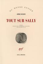 Couverture du livre « Tout sur Sally » de Arno Geiger aux éditions Gallimard