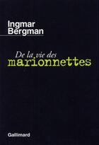 Couverture du livre « De la vie des marionnettes » de Ingmar Bergman aux éditions Gallimard