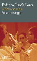 Couverture du livre « Noces de sang / bodas de sangre » de Federico Garcia Lorca aux éditions Gallimard