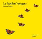 Couverture du livre « Le papillon voyageur » de Susumu Shingu aux éditions Gallimard Jeunesse Giboulees
