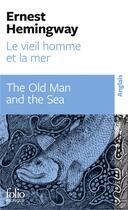 Couverture du livre « Le vieil homme et la mer / The old man and the sea » de Ernest Hemingway aux éditions Folio