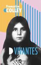 Couverture du livre « Vivantes » de Francoise Colley aux éditions Mialet Barrault