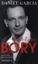 Couverture du livre « Jean-Louis Bory ; 1919-1979 » de Daniel Garcia aux éditions Flammarion