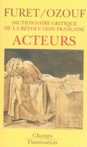 Couverture du livre « Dictionnaire critique de la revolution francaise - acteurs » de Furet/Ozouf aux éditions Flammarion