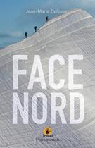 Couverture du livre « Face nord » de Jean-Marie Defossez aux éditions Flammarion Jeunesse