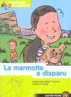 Couverture du livre « Refuge des animaux 1 - la marmotte a disparu (le) » de Feret-Fleury Christi aux éditions Flammarion