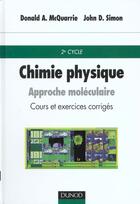 Couverture du livre « Chimie physique ; approche moleculaire » de Mcquarrie aux éditions Dunod