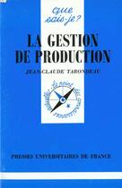 Couverture du livre « La gestion de production qsj 3115 » de Tarondeau J.C aux éditions Que Sais-je ?