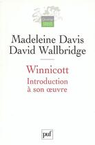 Couverture du livre « Winnicott - introduction a son oeuvre (2eme ed) » de Davis Madeleine / Wa aux éditions Puf