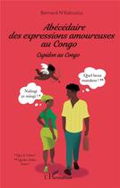 Couverture du livre « Abécédaire des expressions amoureuses au Congo : Cupidon au Congo » de Bernard N'Kaloulou aux éditions L'harmattan