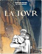 Couverture du livre « Les cités obscures Tome 3 : la tour » de Benoit Peeters et Francois Schuiten aux éditions Casterman