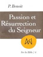 Couverture du livre « Passion et Résurrection du Seigneur » de Pierre Benoit aux éditions Cerf