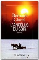 Couverture du livre « L'angelus du soir » de Bernard Clavel aux éditions Albin Michel